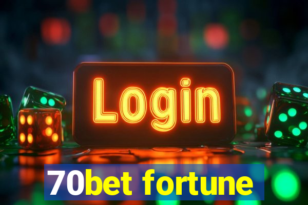 70bet fortune